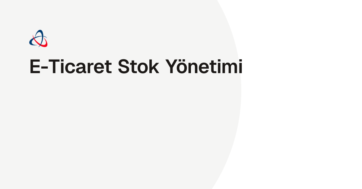 E-Ticaret Stok Yönetimi